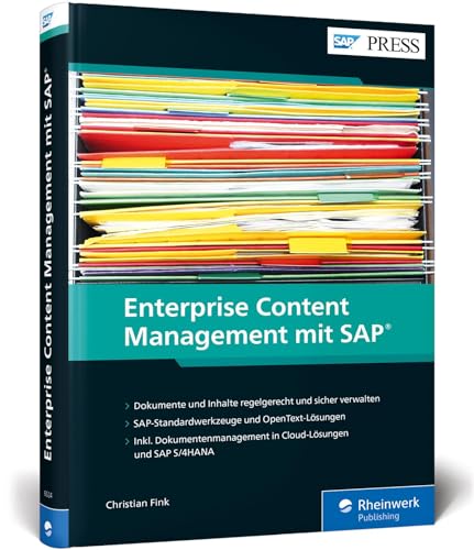 Enterprise Content Management mit SAP: Dokumentenmanagement und ECM mit Standard- und OpenText-Werkzeugen (SAP PRESS) von Rheinwerk Verlag GmbH