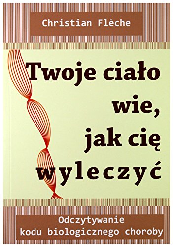 Twoje cialo wie jak cie wyleczyc: Odczytywanie kodu biologicznego choroby