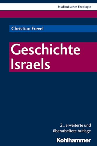 Geschichte Israels (Kohlhammer Studienbücher Theologie, 2, Band 2) von Kohlhammer W.
