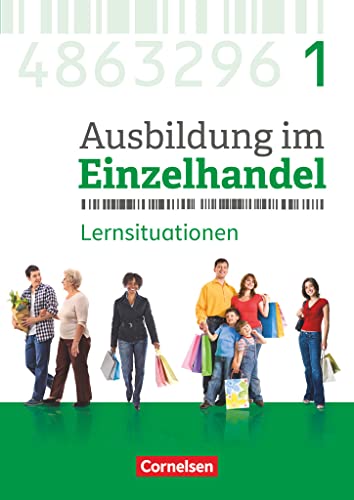Ausbildung im Einzelhandel - Ausgabe 2017 - Allgemeine Ausgabe - 1. Ausbildungsjahr: Arbeitsbuch mit Lernsituationen von Cornelsen Verlag GmbH