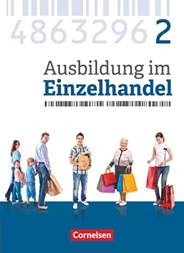 Ausbildung im Einzelhandel - Ausgabe 2017 - Allgemeine Ausgabe - 2. Ausbildungsjahr: Fachkunde Ausbildung im Einzelhandel - Ausgabe 2017 - Allgemeine Ausgabe - 2. Ausbildungsjahr: Fachkunde