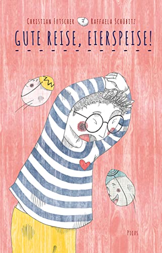 Gute Reise, Eierspeise! von Picus Verlag GmbH