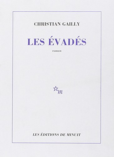 Les évadés von Les Editions de Minuit