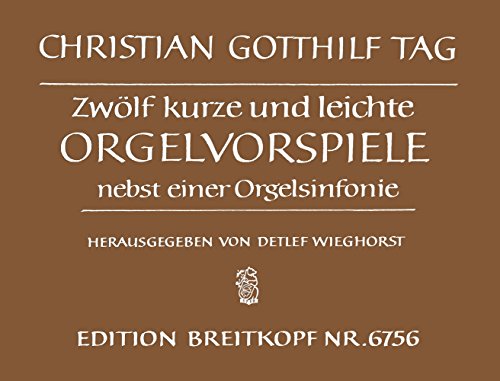 12 kurze und leichte Orgelvorspiele nebst einer Orgelsinfonie (Leipzig 1794) (EB 6756)
