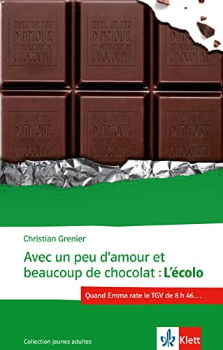 Avec un peu d’amour et beaucoup de chocolat: L'Écolo (Collection jeunes adultes)