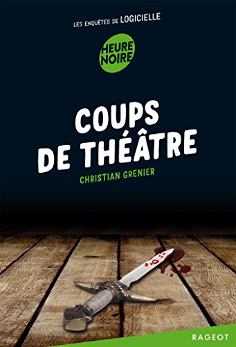 Coups de théâtre: Les enquêtes de Logicielle Coups de théâtre: Les enquêtes de Logicielle