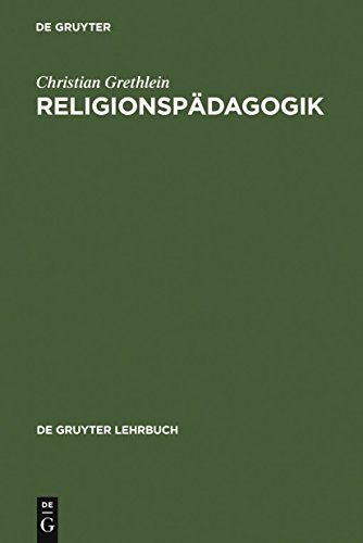 Religionspädagogik (De Gruyter Lehrbuch)