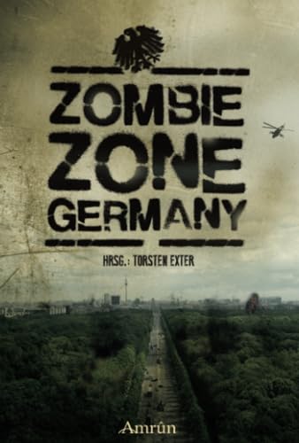 Zombie Zone Germany: Die Anthologie