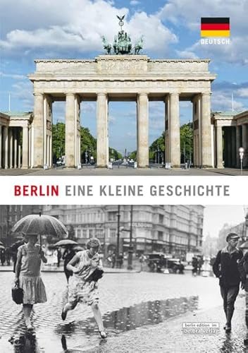 Berlin: Eine kleine Geschichte (Berlin - Eine kleine Geschichte: in vielen Sprachen) von be.bra