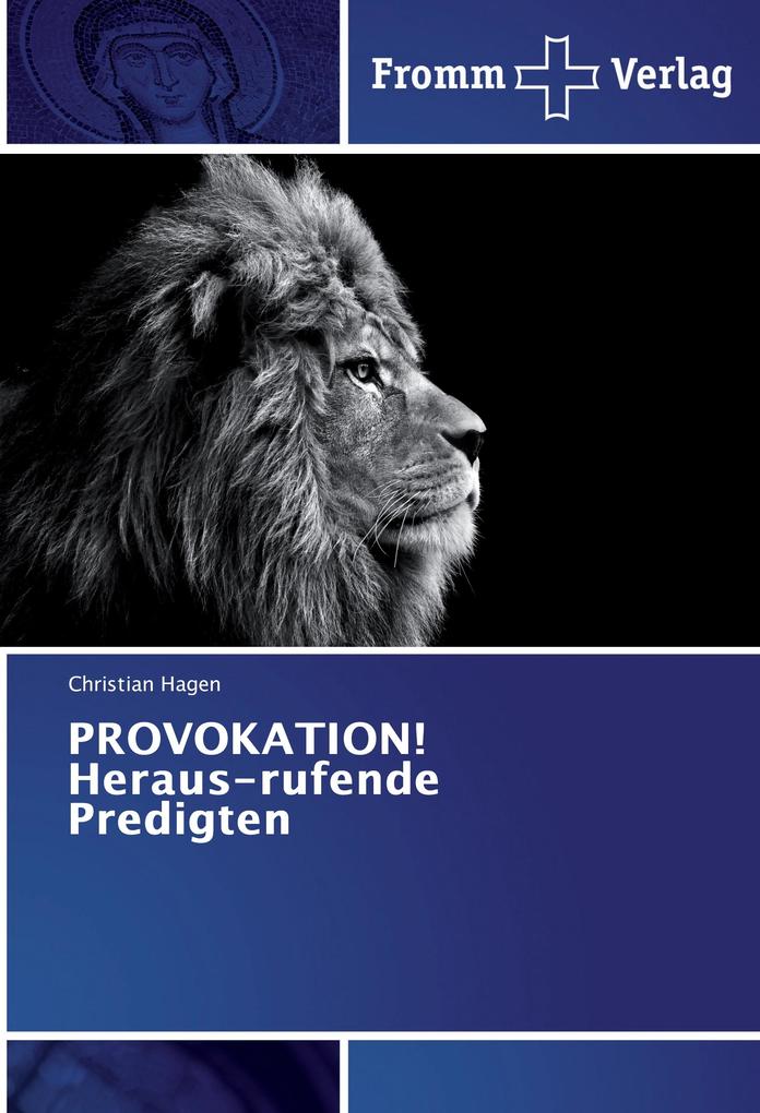 PROVOKATION! Heraus-rufende Predigten von Fromm Verlag