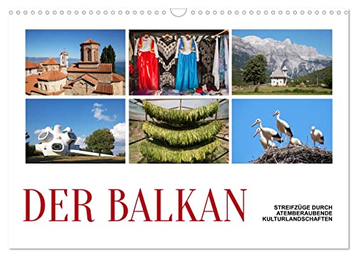 Der Balkan - Streifzüge durch atemberaubende Kulturlandschaften (Wandkalender 2024 DIN A3 quer), CALVENDO Monatskalender