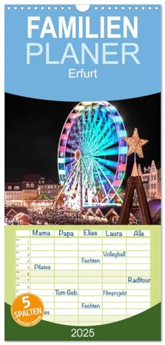 Familienplaner 2025 - Erfurt mit 5 Spalten (Wandkalender, 21 cm x 45 cm), CALVENDO: Die thüringische Landeshauptstadt beeindruckt durch ihre ... aus der sozialistischen Ära. (CALVENDO Orte) von CALVENDO