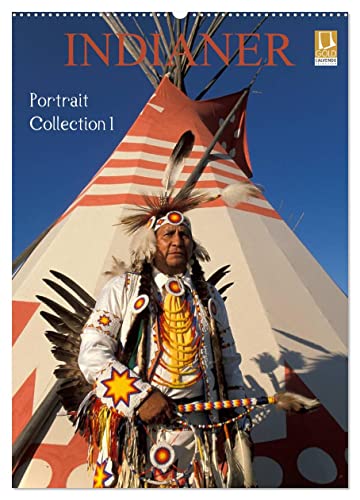 Indianer, Portrait Collection 1 (Wandkalender 2025 DIN A2 hoch), CALVENDO Monatskalender von CALVENDO