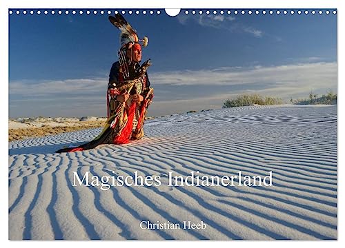 Magisches Indianerland (Wandkalender 2025 DIN A3 quer), CALVENDO Monatskalender von CALVENDO