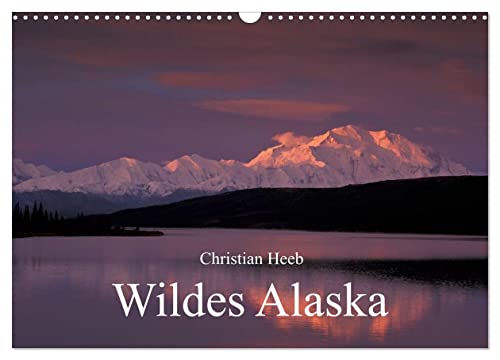 Wildes Alaska Christian Heeb (Wandkalender 2025 DIN A3 quer), CALVENDO Monatskalender von CALVENDO