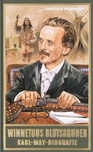 Winnetous Blutsbruder Karl-May-Biografie von Karl-May-Verlag