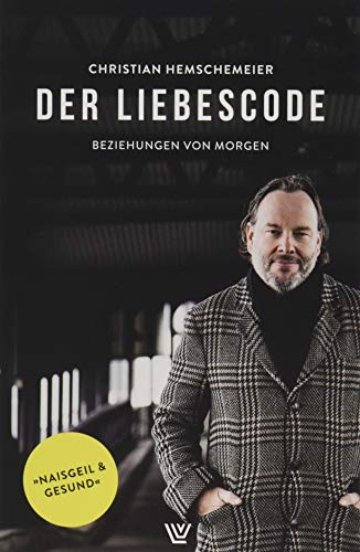 Der Liebescode: Beziehungen von morgen von Luther-Verlag, Bielefeld