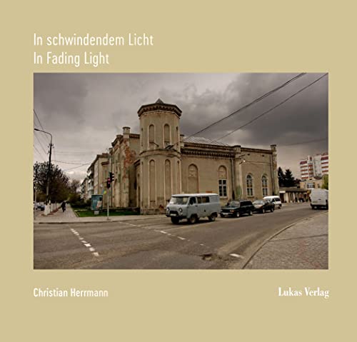 In schwindendem Licht | In Fading Light: Spuren jüdischen Lebens im Osten Europas | Traces of Jewish Life in the East of Europe