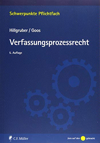 Verfassungsprozessrecht (Schwerpunkte Pflichtfach) von C.F. Müller