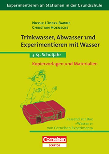 Experimentieren an Stationen in der Grundschule: Trinkwasser, Abwasser und Experimentieren mit Wasser - 3./4. Schuljahr - Kopiervorlagen