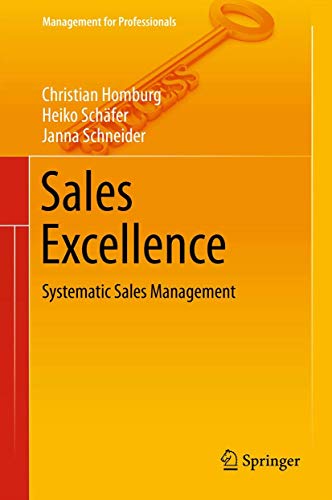 Sales Excellence: Systematic Sales Management (Management for Professionals) von Springer
