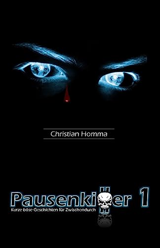 Pausenkiller 1: Kurze böse Geschichten für Zwischendurch