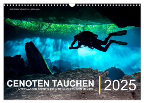 Cenoten Tauchen (Wandkalender 2025 DIN A3 quer), CALVENDO Monatskalender von CALVENDO