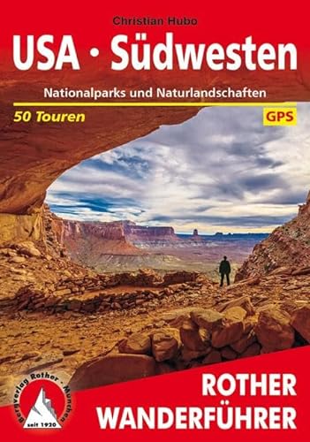 USA - Südwesten: Nationalparks und Naturlandschaften. 50 Touren. Mit GPS-Tracks (Rother Wanderführer) von Bergverlag Rother
