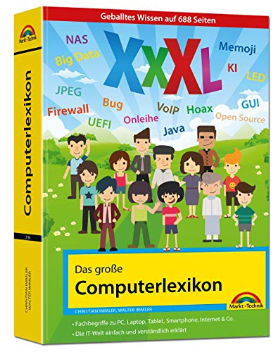 Das große Computerlexikon XXXL - 2. Auflage: EDV, Computer, Internet, Tablet, Smartphone, Fotografie. Über 688 Seiten Computerwissen