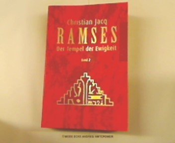 Ramses, Bd. 2: Der Tempel der Ewigkeit Ramses, Bd. 2: Der Tempel der Ewigkeit von Rowohlt