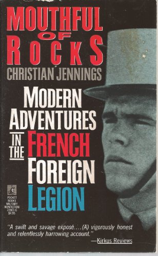 Mouthful of Rocks: Modern Adventures in the French Foreign Legion von Pocket Books