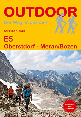 E5 Oberstdorf - Meran/Bozen: GPS-Tracks zum Download (Der Weg ist das Ziel)