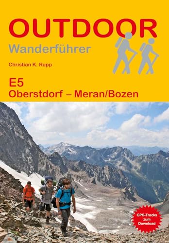 E5 Oberstdorf - Meran/Bozen (Outdoor Wanderführer, Band 323) von Stein, Conrad, Verlag