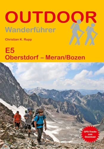 E5 Oberstdorf - Meran/Bozen (Outdoor Wanderführer, Band 323) von Stein, Conrad, Verlag