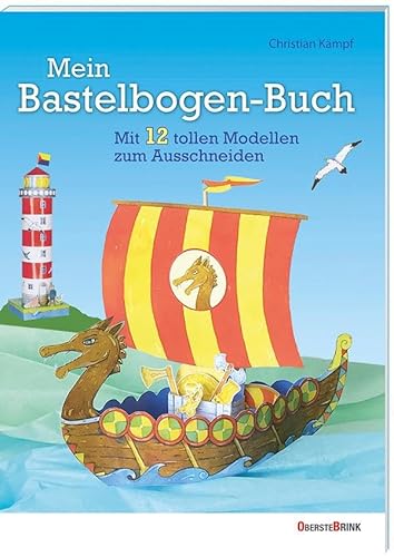 Mein Bastelbogen-Buch: Mit 12 tollen Modellen zum Ausschneiden. Ein Bastelbuch für Kinder ab 5