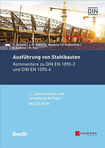 Ausführung von Stahlbauten: Kommentare zu DIN EN 1090-2 und DIN EN 1090-4; mit CD-ROM (DIN Media Kommentar)