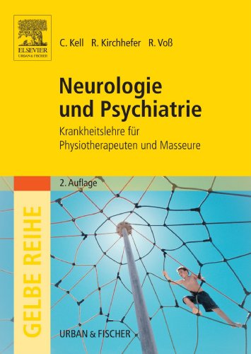 Neurologie und Psychiatrie. Krankheitslehre für Physiotherapeuten und Masseure von Elsevier