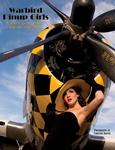 Warbird Pinup Girls: A Tribute to the 1940's Nose Art Pinup Girls Warbird Pinup Girls: A Tribute to the 1940's Nose Art Pinup Girls von Binary Publications