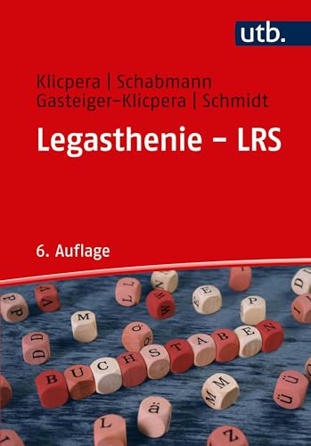 Legasthenie - LRS: Modelle, Diagnose, Therapie und Förderung von UTB GmbH