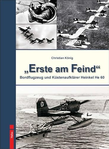 "Erste am Feind": Bordflugzeug und Küstenaufklärer Heinkel He 60