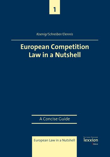 European Competition Law in a Nutshell: A Concise Guide (European Law in a Nutshell, Band 1)