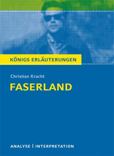 Faserland Textanalyse und Interpretation zu Christian Kracht von Bange C. GmbH