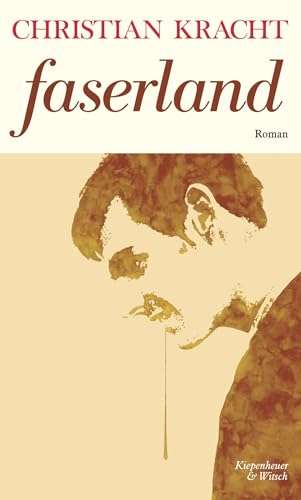 Faserland: Roman von Kiepenheuer & Witsch GmbH