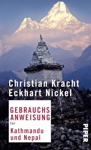 Gebrauchsanweisung für Kathmandu und Nepal: 4. aktualisierte Auflage 2018 von PIPER