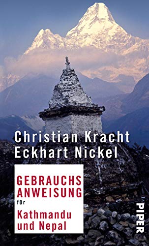 Gebrauchsanweisung für Kathmandu und Nepal: 4. aktualisierte Auflage 2018