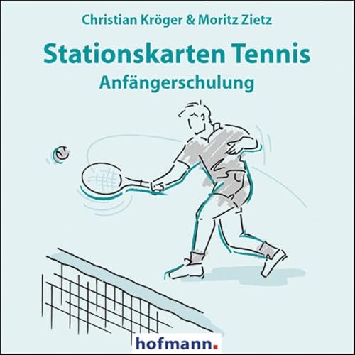 Stationskarten Tennis: Anfängerschulung (Arbeits- und Stationskarten) von Hofmann, Schorndorf