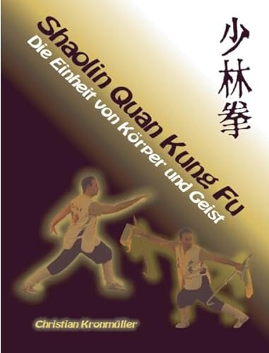 Shaolin Quan Kung Fu: Die Einheit von Körper und Geist von Books on Demand GmbH