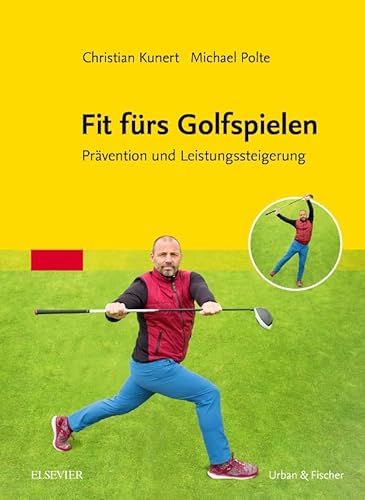 Fit fürs Golfspielen: Prävention und Leistungssteigerung von Elsevier