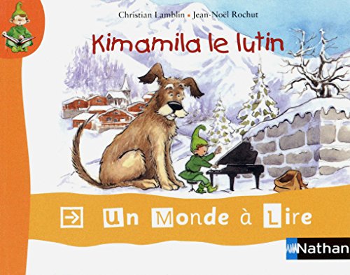 Un monde à lire - kimamila CP - série rouge - Album 1 : Kimamila le lutin von NATHAN