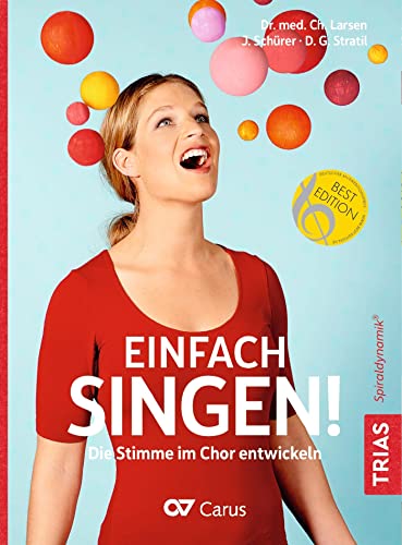 Einfach singen!: Die Stimme im Chor entwickeln von Trias